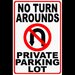 No turn arounds private parking lot sign